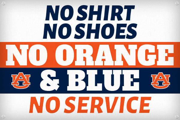 No Shirt No Shoes No Orange and Blue No Service - 2ft x 3ft